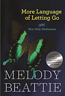 More Language Of Letting Go: 366 New Daily Meditations [Melody Beattie]