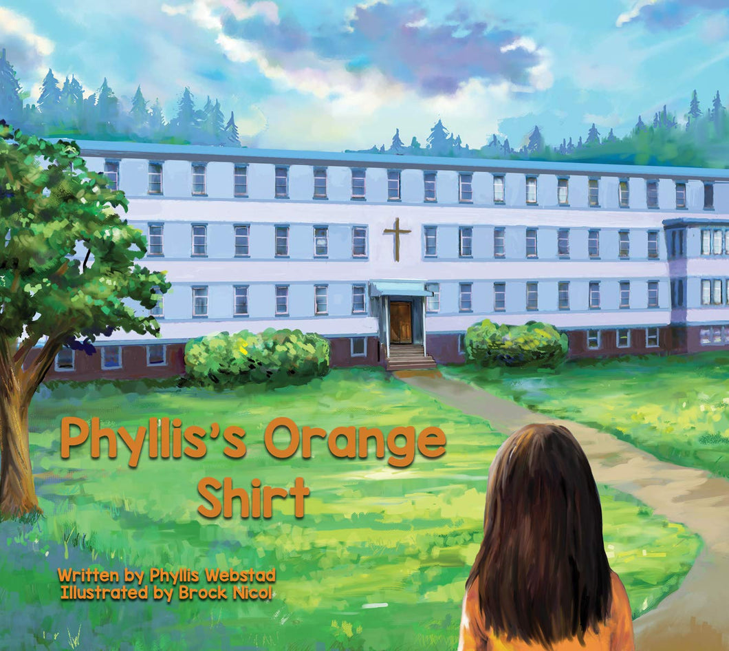 Phyllis's Orange Shirt [Phyllis Webstad]