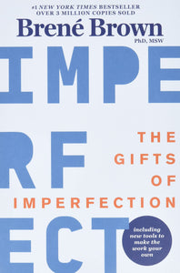 The Gifts Of Imperfection [Brené Brown]