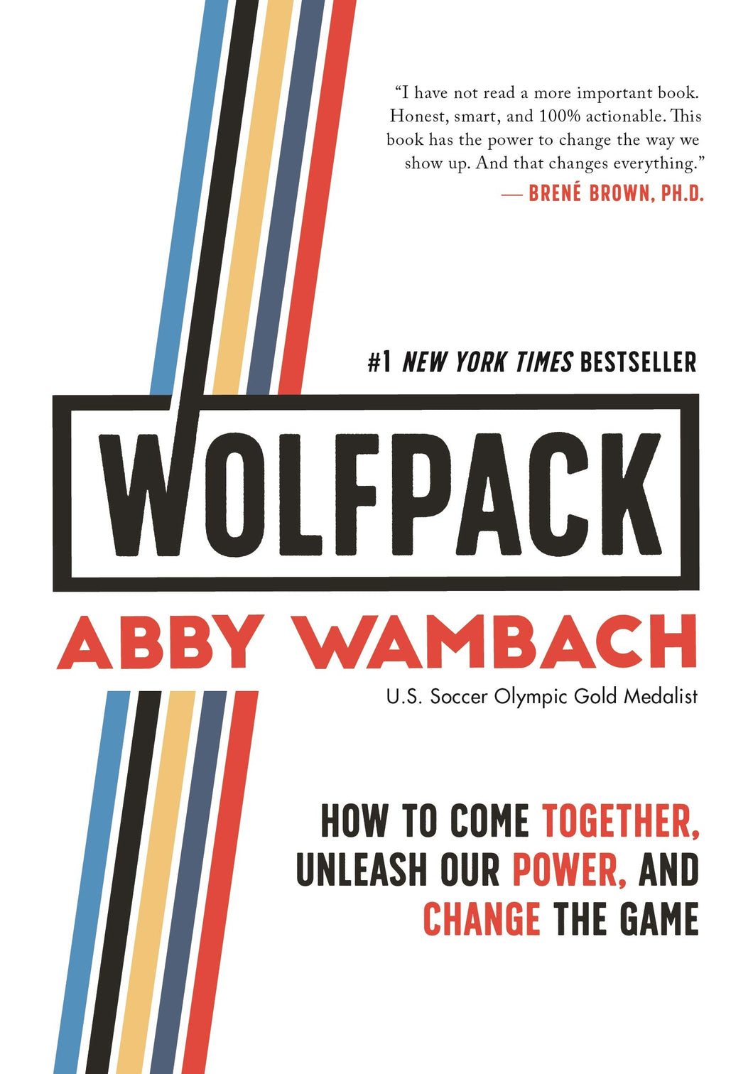 Wolfpack: How to Come Together, Unleash Our Power, and Change the Game [Abby Wambach]