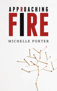Approaching Fire [Michelle Porter]