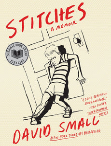 Stitches: A Memoir [David Small]