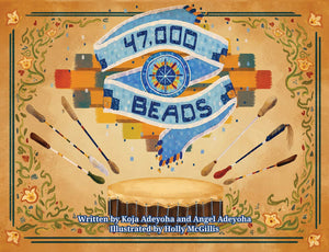 47,000 Beads [Koja Adeyoha & Angel Adeyoha]