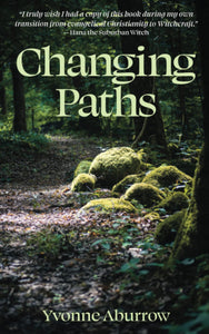 Changing Paths [Yvonne Aburrow]
