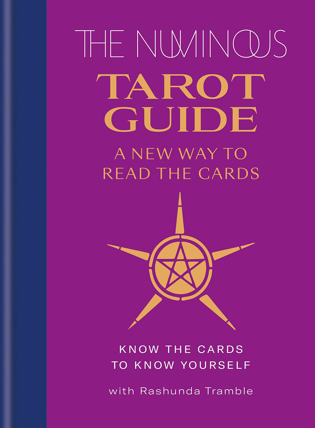 The Numinous Tarot Guide: A New Way To Read The Cards [Rashunda Tramble]