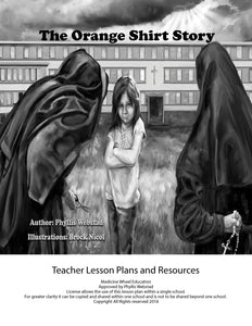 Orange Shirt Story: Teacher Lesson Plans and Resources [Phyllis Webstad]
