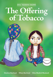 Siha Tooskin Knows The Offering Of Tobacco [Charlene Bearhead & Wilson Bearhead]