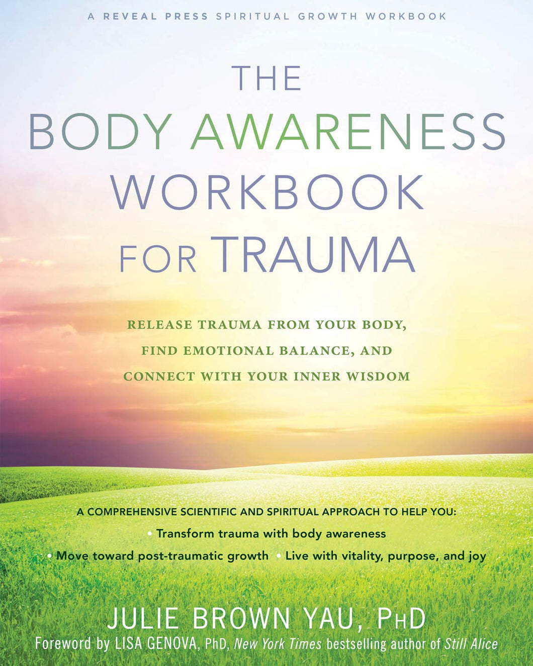 The Body Awareness Workbook For Trauma: Release Trauma From Your Body, Find Emotional Balance, and Connect with Your Inner Wisdom [Julie Brown Yau]