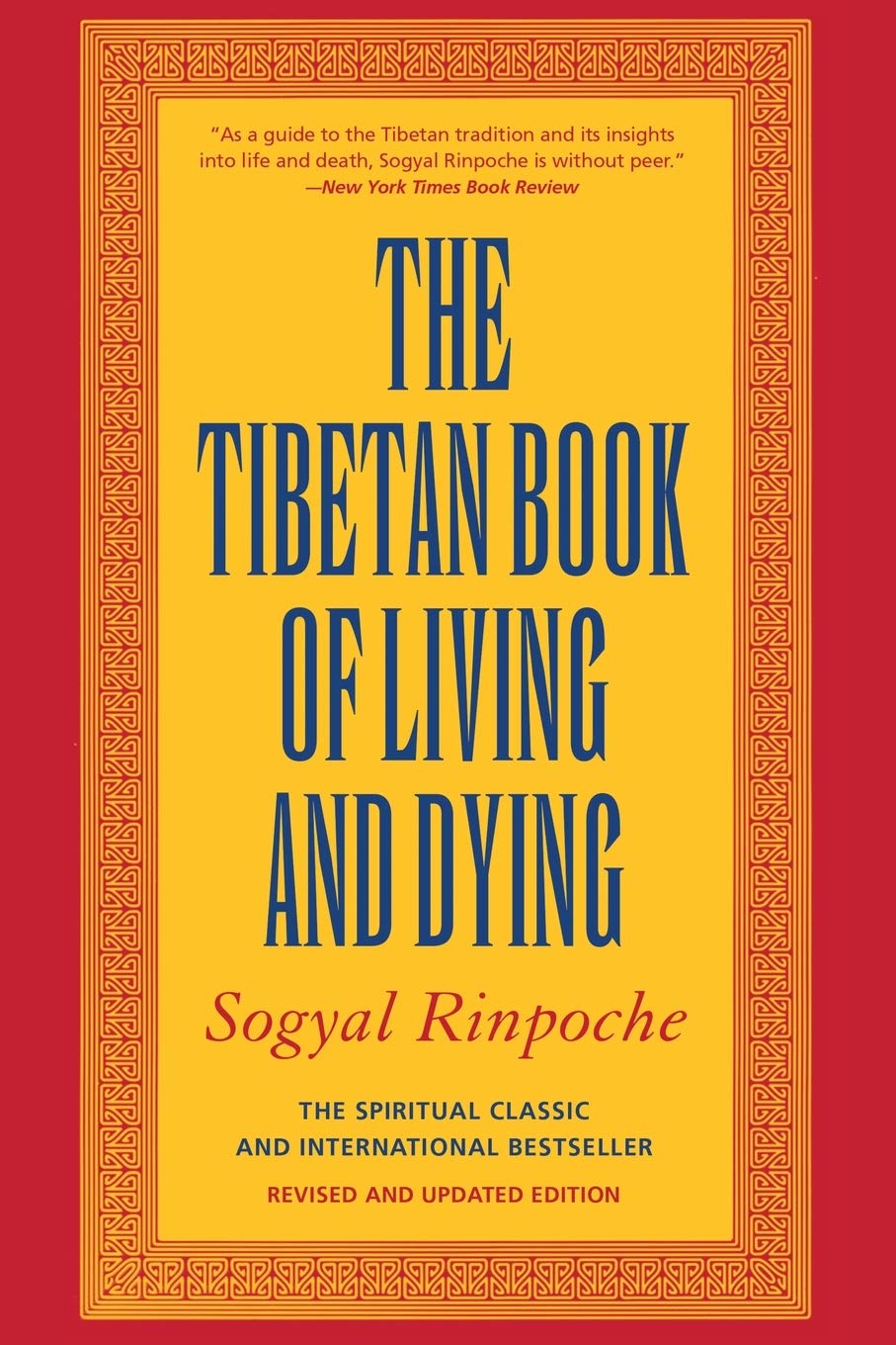 The Tibetan Book Of Living And Dying: The Spiritual Classic & International Bestseller: 25th Anniversary Edition [Sogyal Rinpoche]