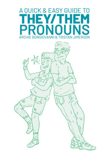 A Quick & Easy Guide to They/Them Pronouns [Archie Bongiovanni & Tristan Jimerson]