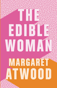 The Edible Woman [Margaret Atwood]
