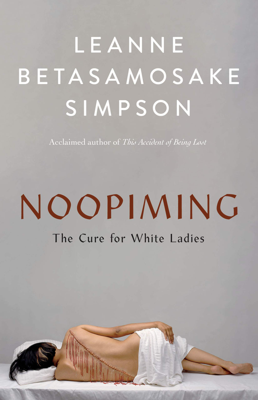 Noopiming: The Cure For White Ladies [Leanne Betasamosake Simpson]