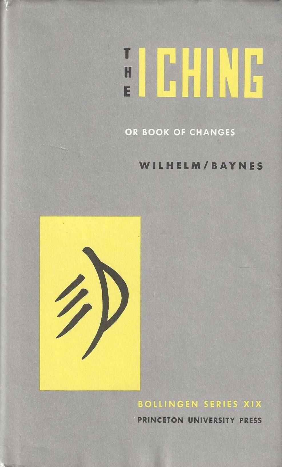 The I Ching: Or Book Of Changes [Wilhelm/Baynes]