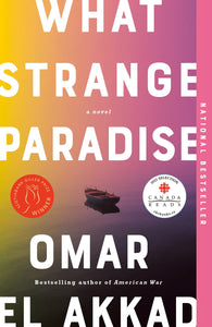 What Strange Paradise [Omar El Akkad]