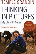 Thinking in Pictures, Expanded Edition: My Life with Autism [Temple Grandin]