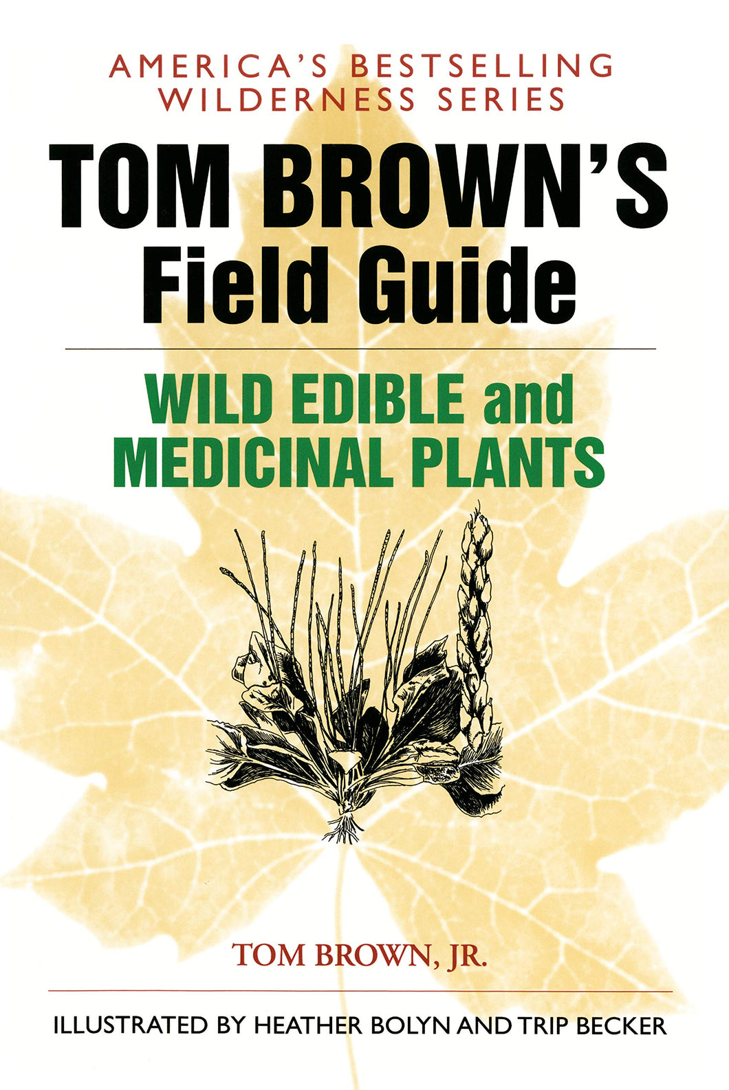 Tom Brown's Field Guide to Wild Edible and Medicinal Plants [Tom Brown Jr.]