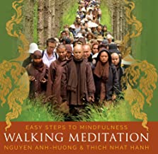 Walking Meditation: Easy Steps to Mindfulness [Ngyen Anh-huong & Thich Nhat Hanh]