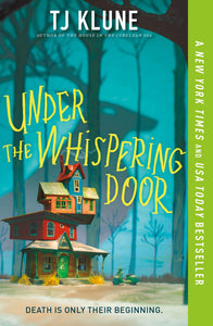Under The Whispering Door [TJ Klune]