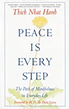 Peace Is Every Step: The Path of Mindfulness in Everyday Life [Thich Nhat Hanh]