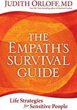 The Empath's Survival Guide: Life Strategies for Sensitive People [Judith Orloff]