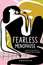 Fearless Menopause: A Body-Positive Guide to Navigating Midlife Changes [Barb DePree]
