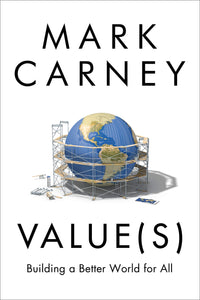 Values: Building a Better World for All [Mark Carney]