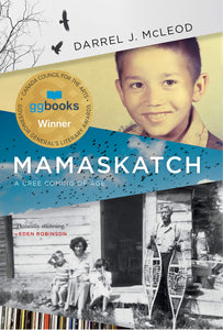 Mamaskatch: A Cree Coming of Age [Darrel J. McLeod]