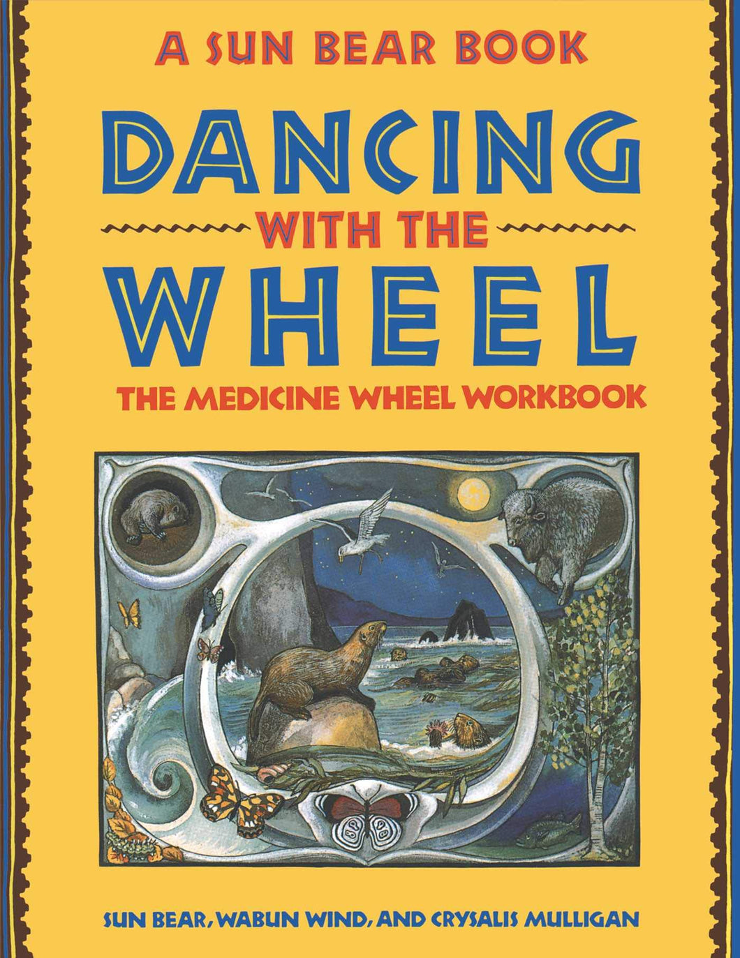 Dancing with the Wheel [Sun Bear, Wabun Wind & Crysalis Mulligan]