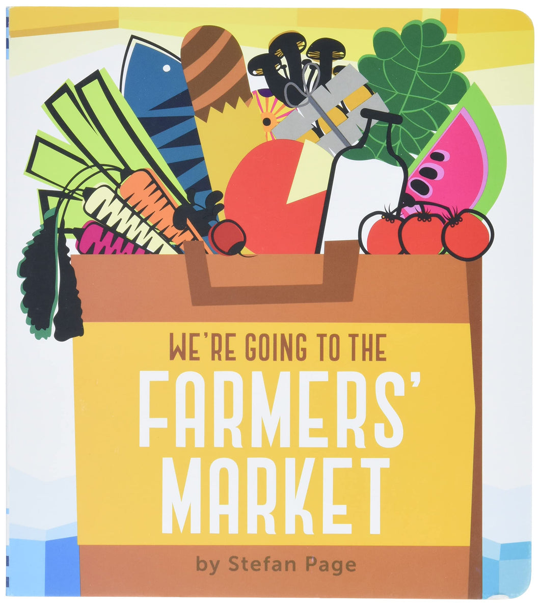 We're Going to the Farmers' Market Board Book [Stefan Page]