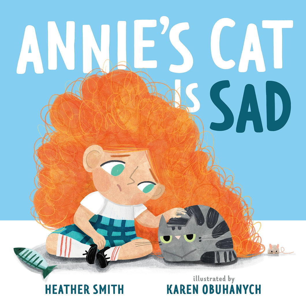 Annie's Cat Is Sad [Heather Smith]
