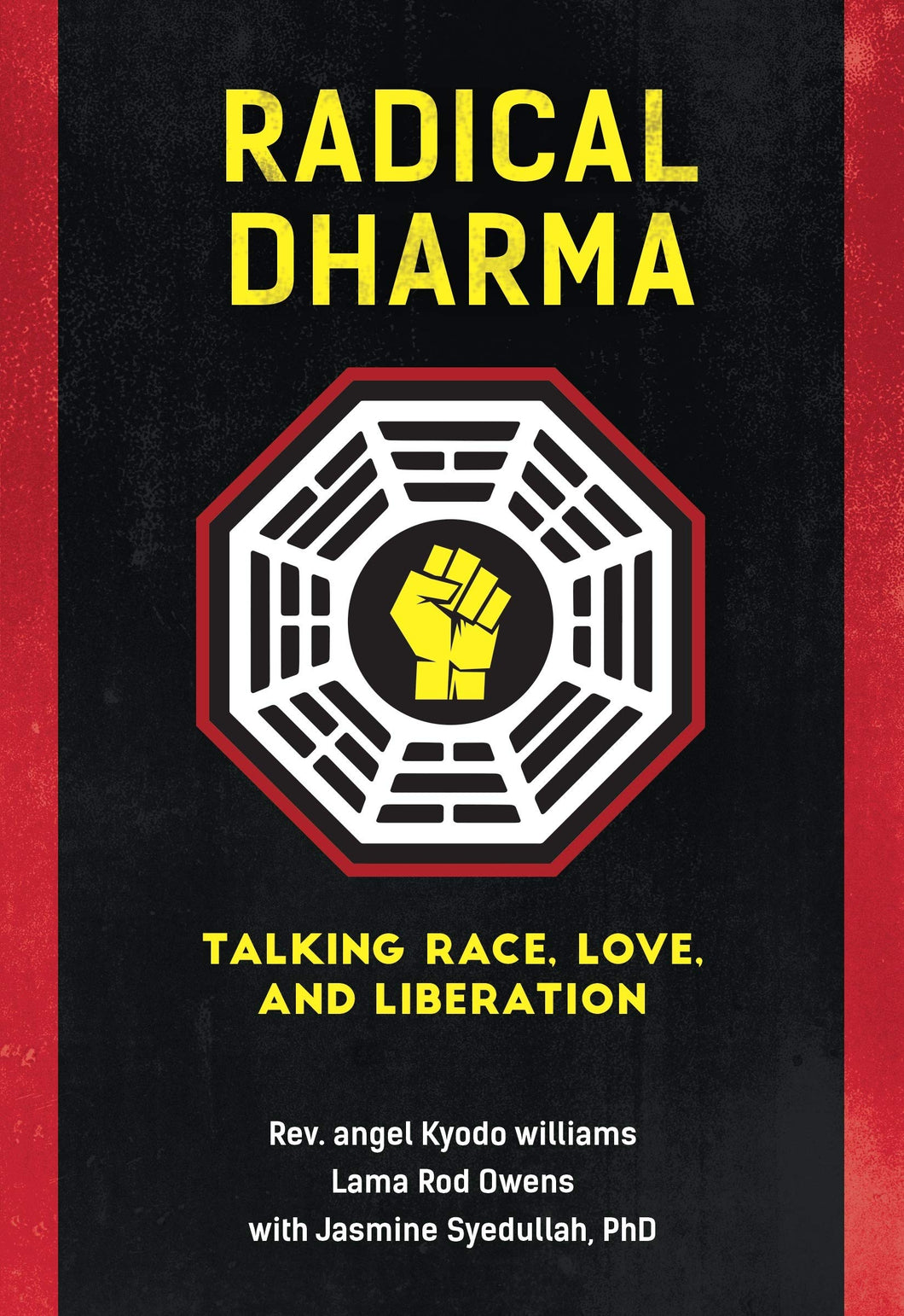 Radical Dharma: Talking Race, Love, and Liberation [Rev. Angel Kyodo Williams & Lama Rod Owens]