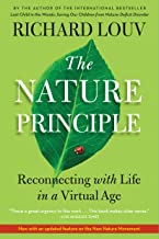 The Nature Principle: Reconnecting with Life in a Virtual Age [Richard Louv]