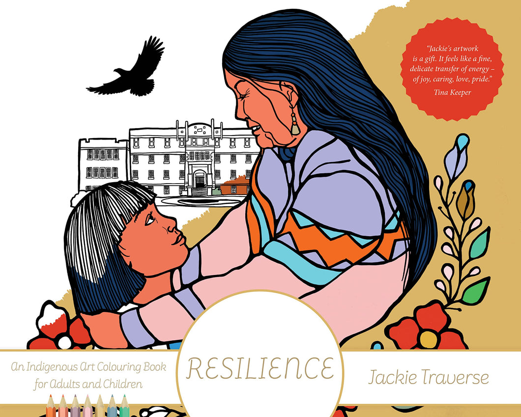 Resilience: Honouring the Children of Residential Schools Colouring Book [Jackie Traverse]