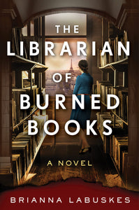The Librarian of Burned Books [Brianna Labuskes]