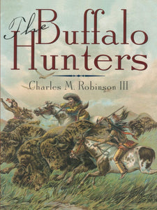 The Buffalo Hunters [Charles M III Robinson]