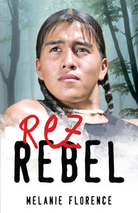 Rez Rebel [Melanie Florence]