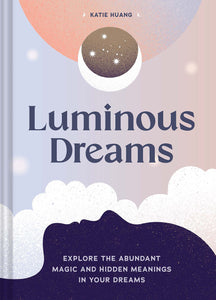 Luminous Dreams: Luminous Dreams [Katie Huang]