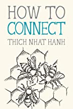 How to Connect [Thich Nhat Hanh]