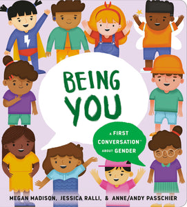 Being You: A First Conversation About Gender Board Book [Megan Madison & Jessica Ralli]