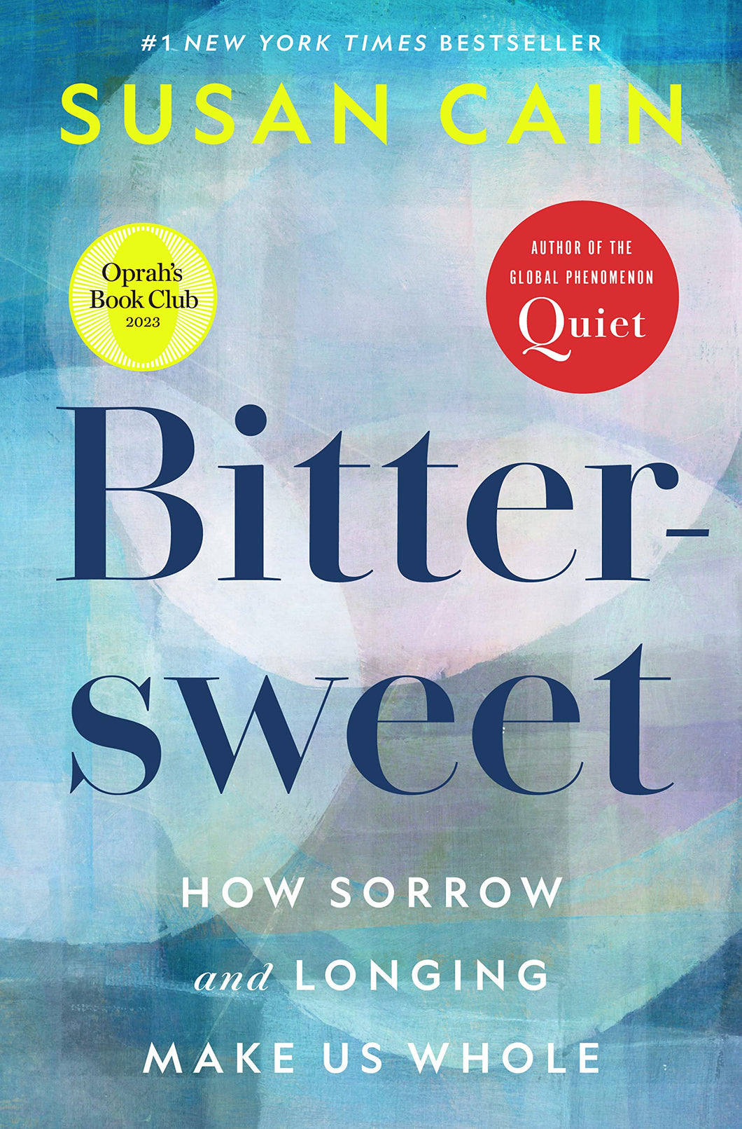 Bittersweet: How Sorrow And Longing Make Us Whole [Susan Cain]