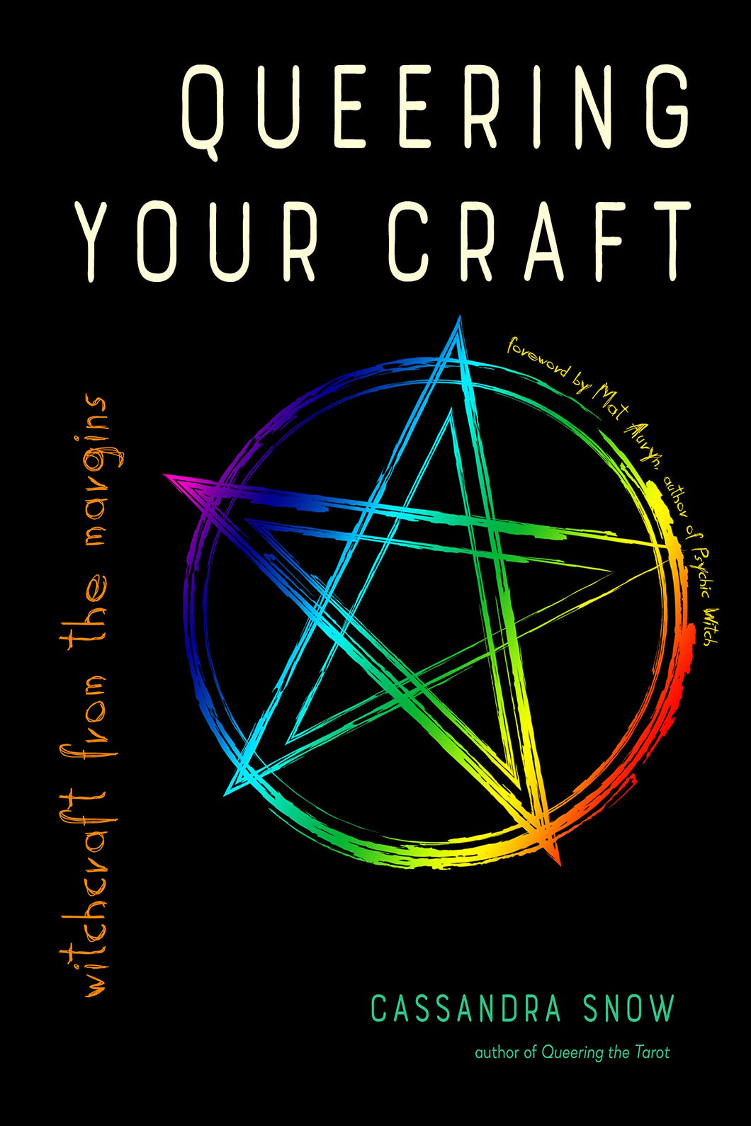 Queering Your Craft: Witchcraft from the Margins [Cassandra Snow]