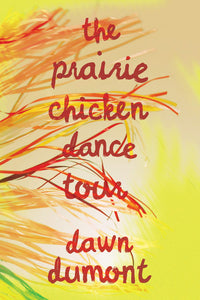 The Prairie Chicken Dance Tour [Dawn Dumont]