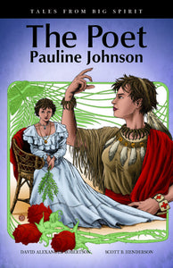 The Poet: Pauline Johnson (Tales from Big Spirit) [David A. Robertson]