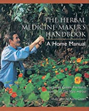 The Herbal Medicine-Maker's Handbook: A Home Manual [James Green]