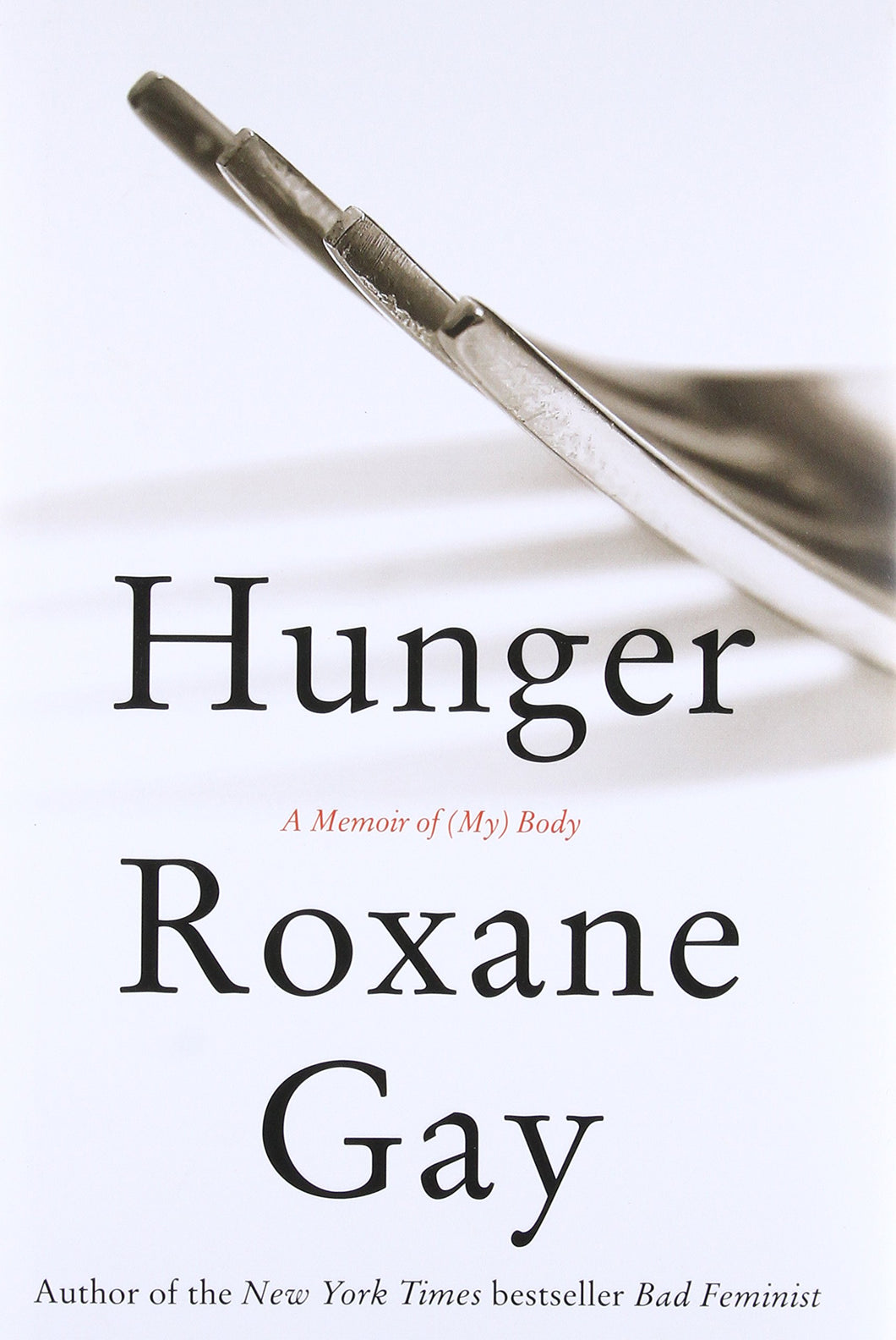 Hunger: A Memoir Of (My) Body [Roxane Gay]