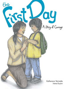 First Day: A Story of Courage [Katherena Vermette]