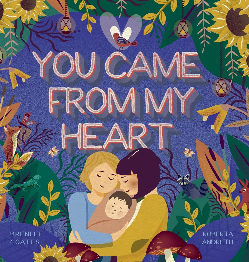 You Came From My Heart [Brenlee Coates] Hardcover