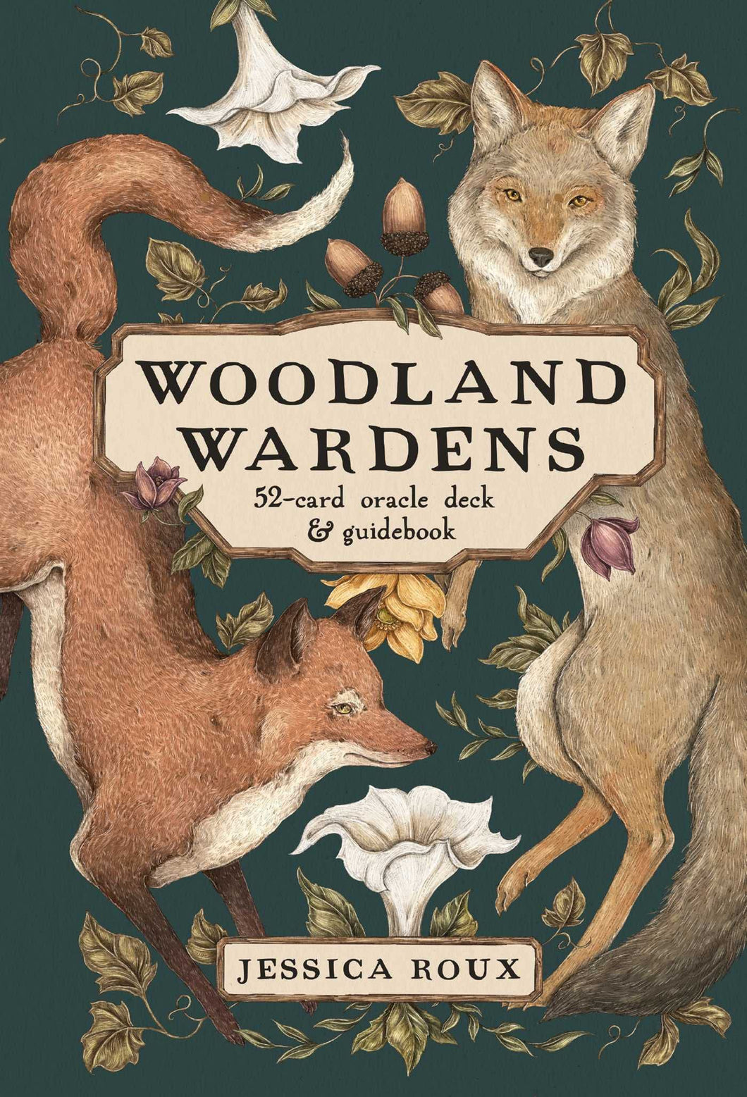 Woodland Wardens: A 52-Card Oracle Deck & Guidebook [Jessica Roux]