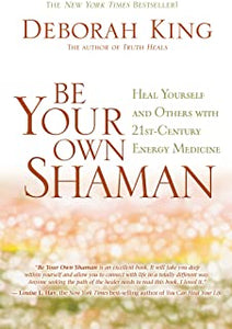 Be Your Own Shaman [Deborah King]