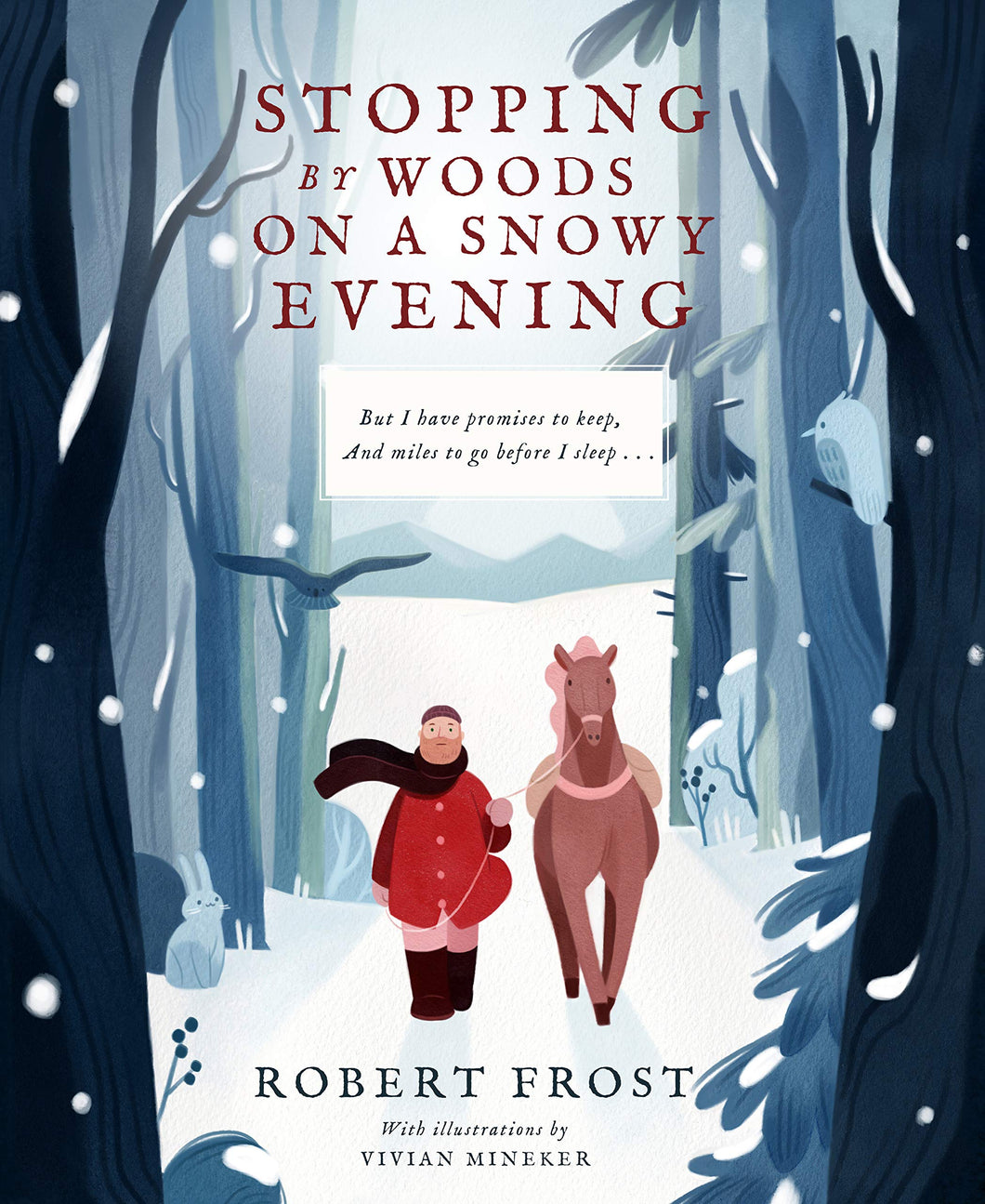 Stopping By Woods On A Snowy Evening [Robert Frost & Vivian Mineker]